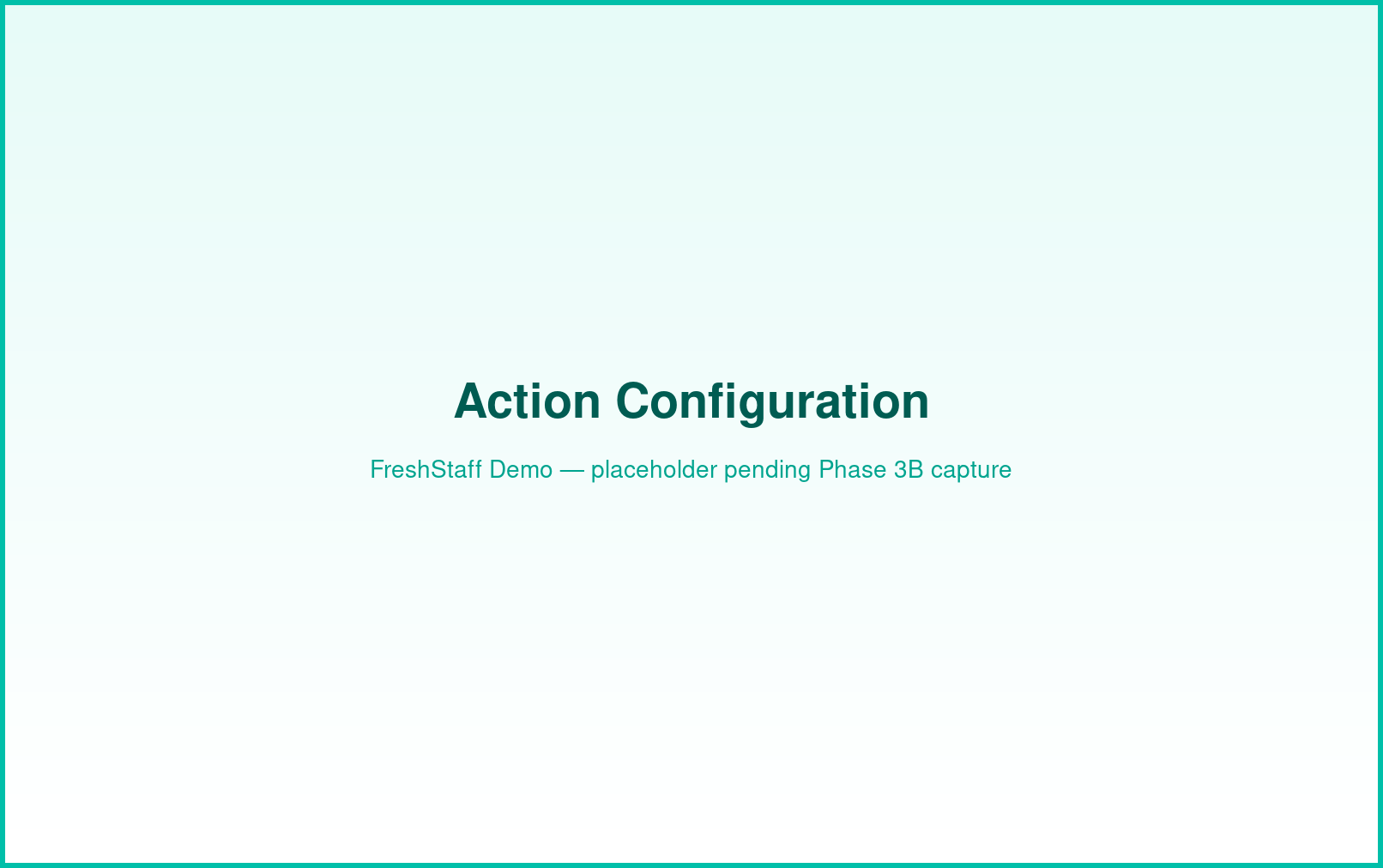 FreshStaff automation: action configuration interface showing available actions.