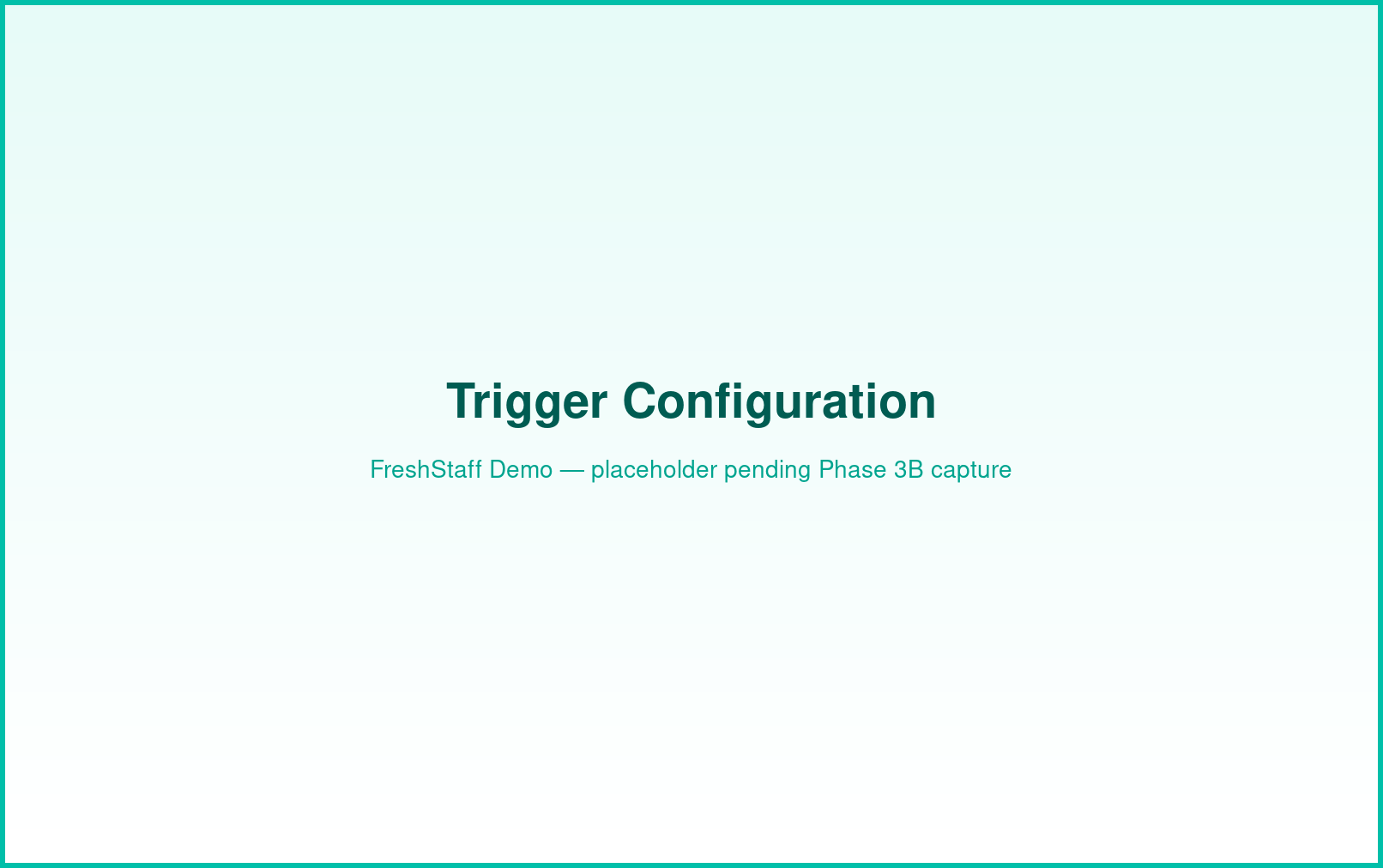 FreshStaff automation: trigger configuration interface showing available triggers.