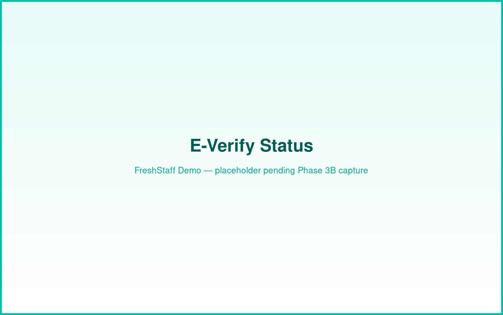 FreshStaff compliance: E-Verify status interface showing verification state.