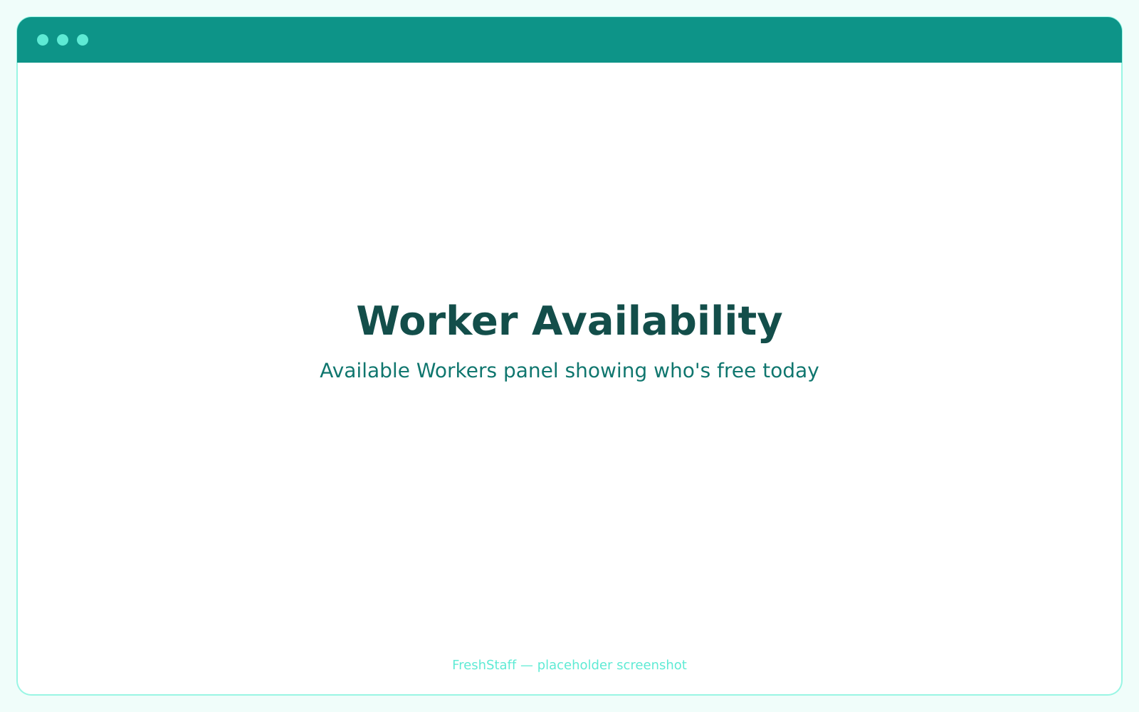 FreshStaff worker availability: available workers panel interface showing who is free today.